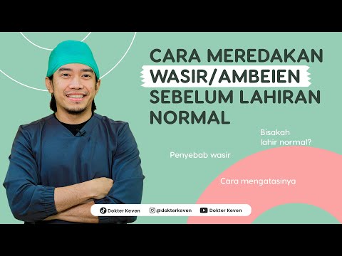 Bisakah Ibu Hamil dengan Ambeien atau Wasir Melahirkan Normal? | #TanyaDokterKeven