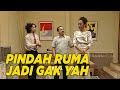 Butuh komisi dari juaL rumah buat modal nikah | EXTRAVAGANZA