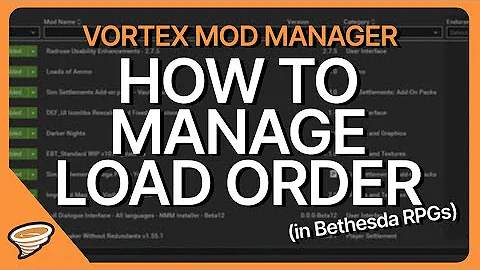 Load Order and How to Manage It in Vortex Mod Manager