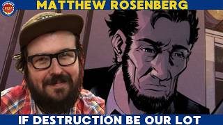 MATTHEW ROSENBERG DROPS IN TO TALK IF DESTRUCTION BE OUR LOT & SPAWN! - FLZ PRESENTS...EP 11