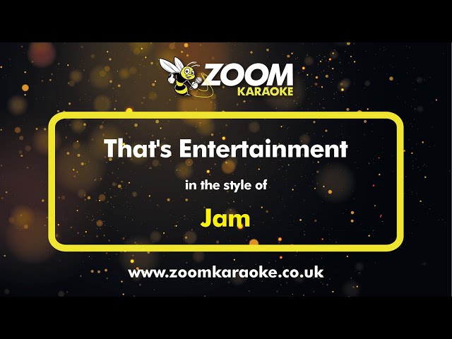 Jam - That's Entertainment - Karaoke Version from Zoom Karaoke class=