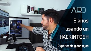 2 años con un HACKINTOSH  Mi EXPERIENCIA y CONSEJOS