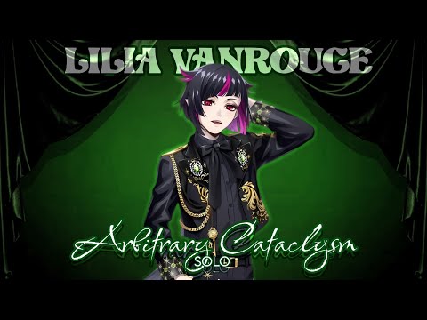 【Arbitrary Cataclysm】LILIA VANROUGE SOLO COVER⠀﹒⠀[ROM/ENG] LYRICS — Twisted WonderDub 