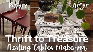 Nesting Tables Makeover • Thrift to Treasure • Outdated to Updated • Chalk Paint • Decoupage Paper