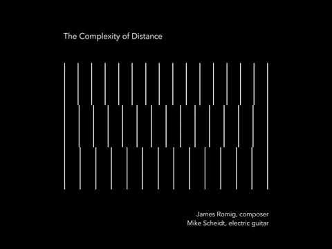 Mike Scheidt — The Complexity of Distance (Preview Excerpt) — James Romig, composer; Mike Scheidt, electric guitar