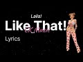 Laila! - Like That! (Lyrics) (CK Muzic)