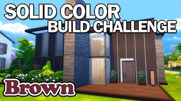 Solid Color Build Challenge | BROWN | The Sims 4 Speed Build (No CC)