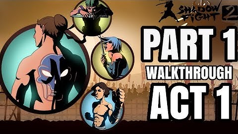 Shadow Fight 2 WALKTHROUGH (Part 1, Act 1) - Hero Reborn