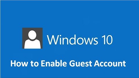 How to Enable Guest Account In Windows 10 - Howtosolveit