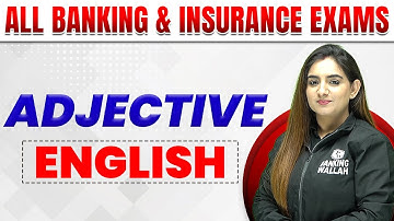 ADJECTIVE | From Basic to Advanced | For All Banking and Insurance Exams | English | Banking Wallah