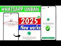 This account cannot be longer use Whatsapp New solution 2025 | Whatsapp unbanned Fix process 100%