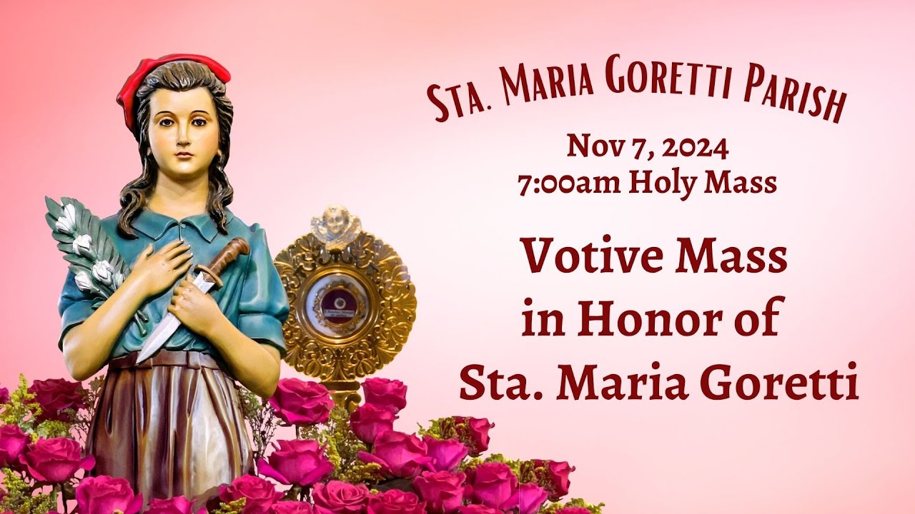 november-7-2024-votive-mass-in-honor-of-sta-maria-goretti-youtube