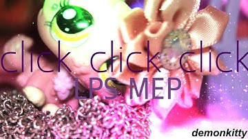 FULL LPS MEP♡Click Click Click