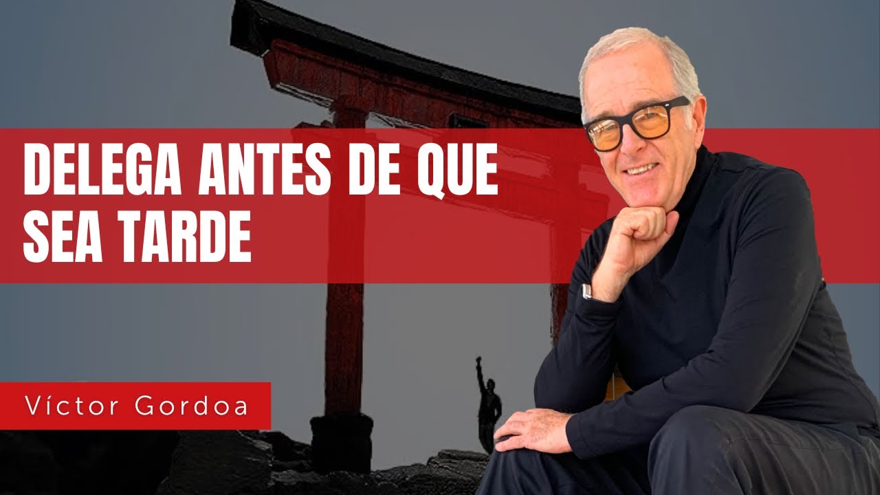 Delega antes de que sea tarde