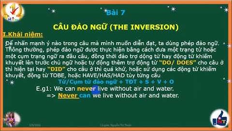 Inversion_Câu đảo ngữ (Full ngữ pháp và bài tập về câu đảo ngữ)_Cô Thuận