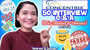 50 CONCENTRIX INTERVIEW QUESTIONS AND ANSWERS FOR NEWBIES AND VETERANS 2025 | PART 5 | NAYUMI CEE ✨