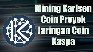 Mining Karlsen KLS Coin - Algoritma Karlsenhash