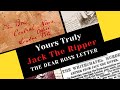 Yours Truly Jack The Ripper - The Dear Boss Letter.