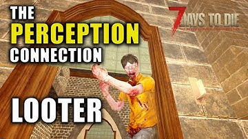 7 Days to Die | Alpha 19.5 Gameplay | Perception Connection | Episode 23
