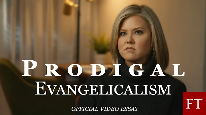 Prodigal Evangelicalism: OFFICIAL VIDEO ESSAY | Megan Basham