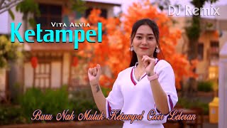 Ketampel (DJ REMIX) - Kepilis Rasane Ati ~ Vita Alvia | FULLBASS