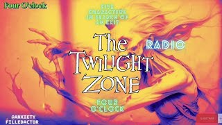 Twilight Zone Radio: Four O'Clock and Five Characters in Search of an Exit-Two Thrilling Episodes