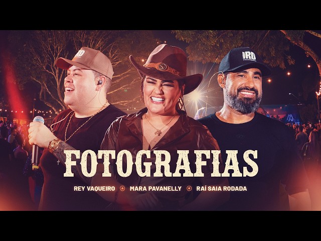 Fotografias - Mara Pavanelly, Rey Vaqueiro e Raí Saia Rodada - Forró e Sentimento