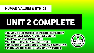 Unit 2 | Human Values & Ethics | Self (I) & Body | Sukh | Suvidha | Sanyam & Swasthya | B Pharm
