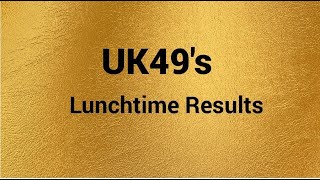 UK49s Lunchtime  Results for Today (2021)