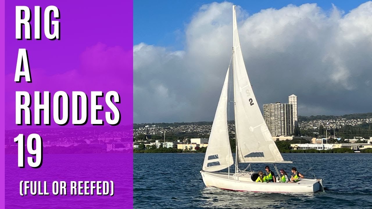 Rig a Rhodes 19, full sail, or reefed - YouTube