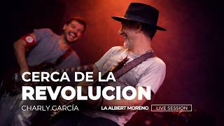 Charly García - Cerca de la revolucion x La Albert Moreno Feat. Palmo Addario