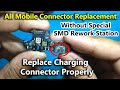 All mobile Charging connector replacement/SMD Rework Station/Type-C connector replace@krunlocker