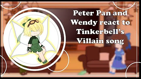 ✨🍃🍀🌻Peter Pan and Wendy react to Villain Tinkerbell's Song || Gacha Nebula||🧚🏻‍♀️🌺💐✨
