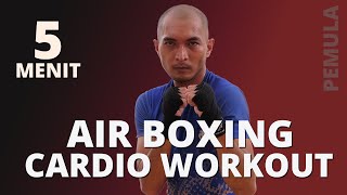 Membakar Lemak Seluruh Tubuh dengan 5 Menit Air Boxing Cardio Workout untuk Pemula!