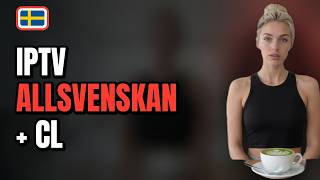 Allsvenskan CL pa IPTV Vilka klarar trycket 2026 - Sverige