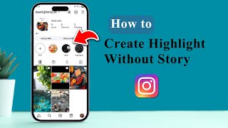 How to create instagram highlight without story