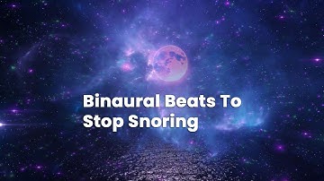 Quiet Nights: Binaural Beats to Stop Snoring and Promote Peaceful Sleep