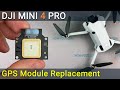 DJI Mini 4 Pro GPS Module Replacement | How to Fix GPS Signal Errors