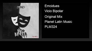Emcidues - Vicio Bipolar (Original Mix)