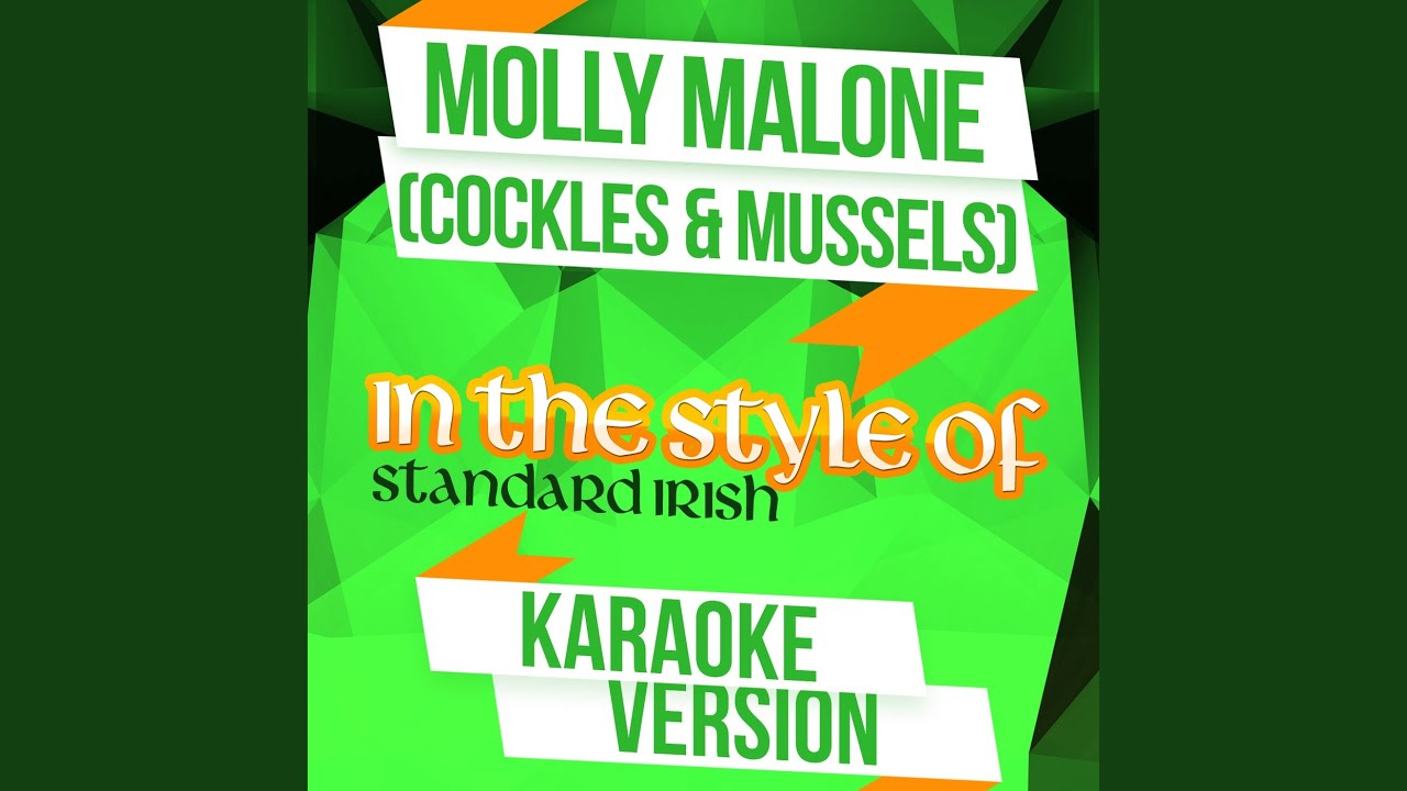 Molly Malone (Cockles & Mussels) (In the Style of Standard Irish