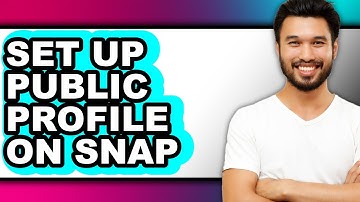 How to Set Up Public Profile on Snap (Updated)