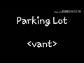 Parking Lot Vant 가사 Lyrics