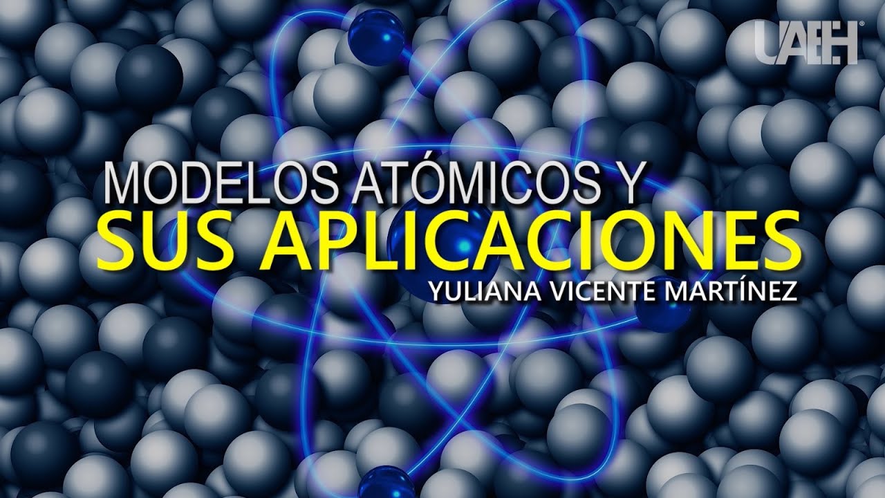 Modelos atómicos y sus aplicaciones - YouTube