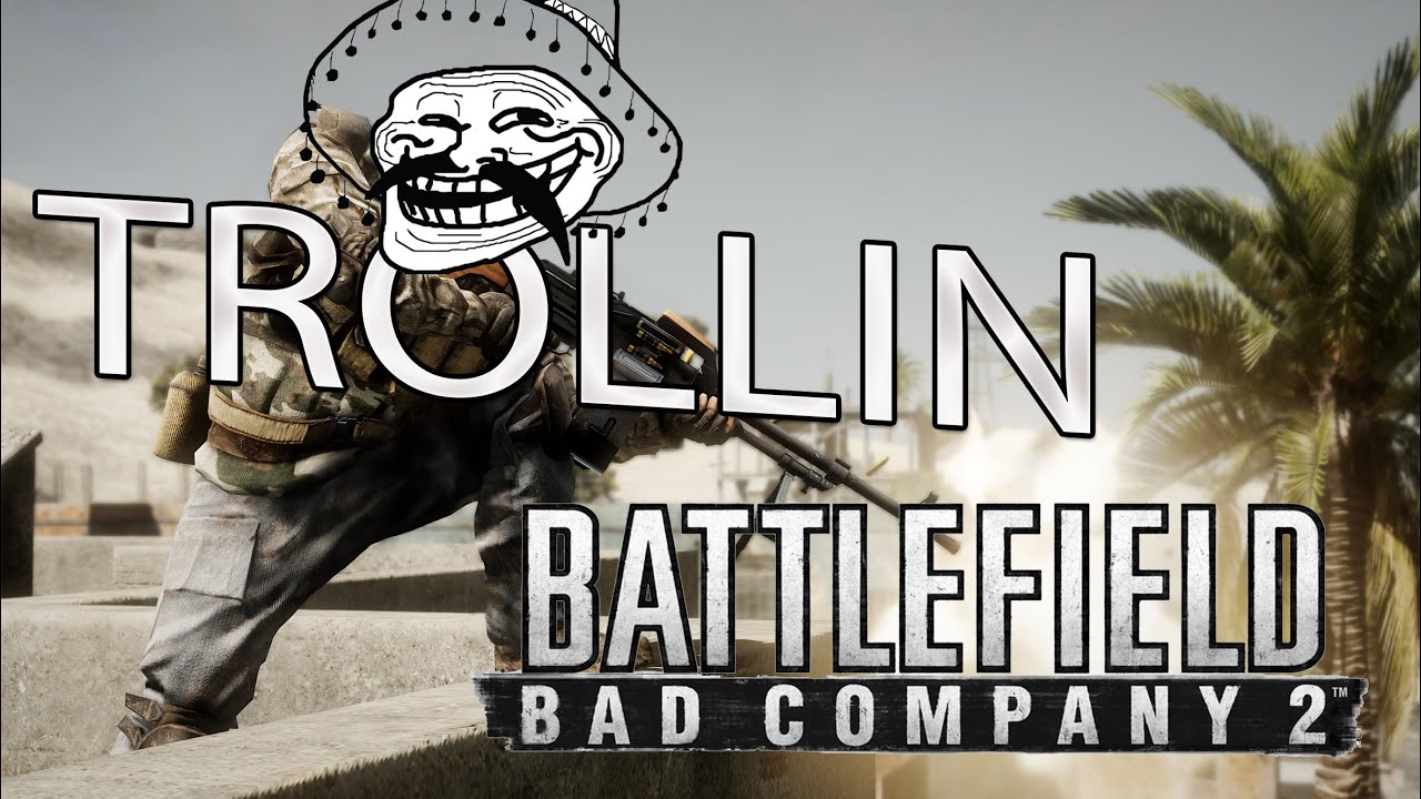 games people play trolling battlefield bad company 2