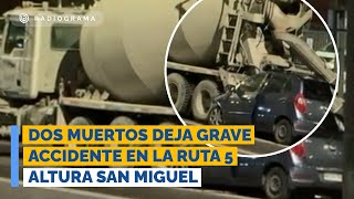 Dos muertos deja grave accidente en la Ruta 5 altura San Miguel: hay corte total hacia Santiago