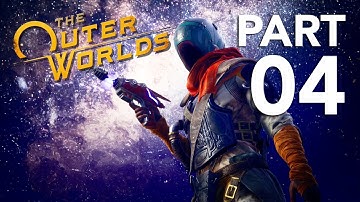 THE OUTER WORLDS Walkthrough Gameplay Part 4 - No Commentary