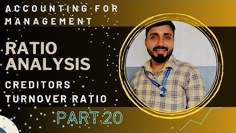 CREDITORS TURNOVER RATIO||RATIO ANALYSIS||PART 20