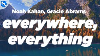 Noah Kahan, Gracie Abrams - Everywhere, Everything (Lyrics)