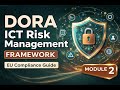 DORA ICT Risk Management Framework | EU Compliance Guide (Module 2.2)
