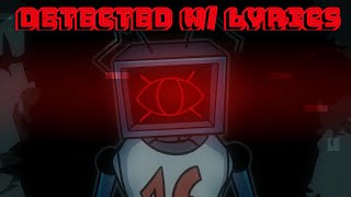 Detected w/ Lyrics- FNF Vs Hex Mod
